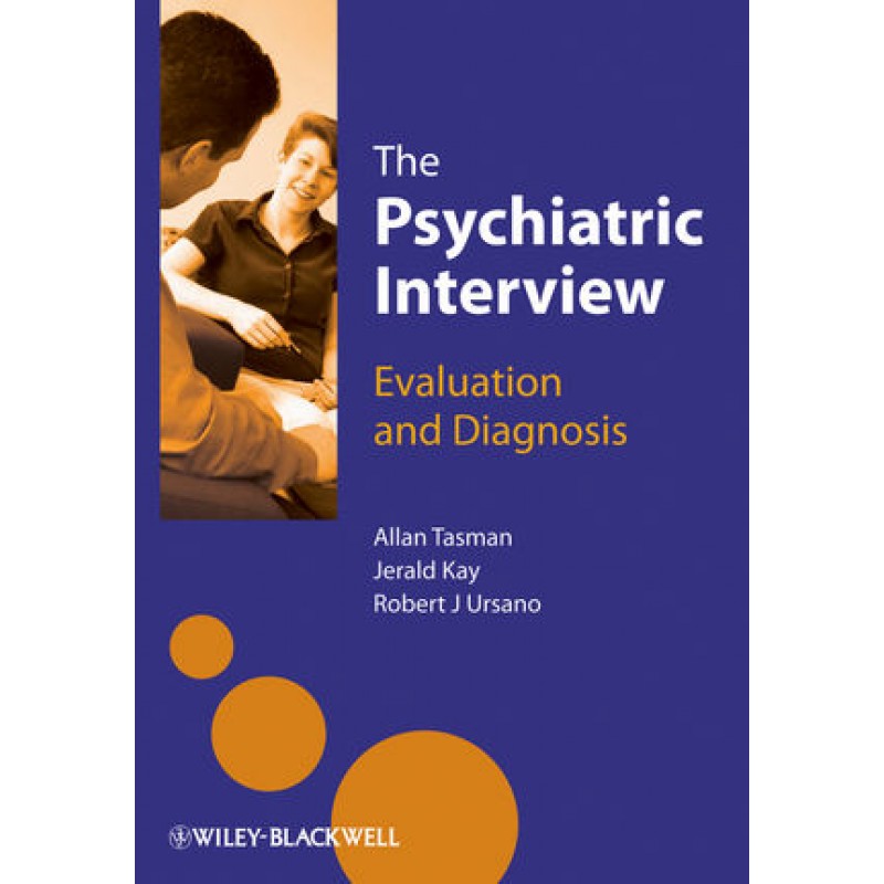 The Psychiatric Interview: Evaluation and Diagnosis